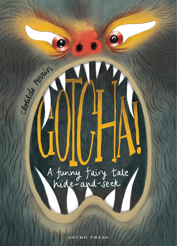 Gotcha!: A Funny Fairy Tale Hide-and-Seek