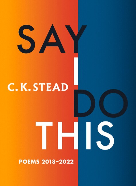 Say I Do This: Poems 2018–2022