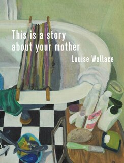 Front cover_This Is a Story About Your Mother
