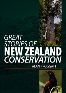 Great Stories of New Zealand Conservation