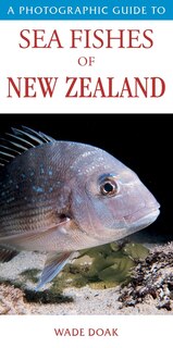 Front cover_A Photographic Guide To Sea Fishes Of New Zealand
