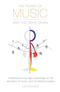 Front cover_The Power of Music and the ADHD Brain