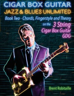 Couverture_Cigar Box Guitar Jazz & Blues Unlimited Book Two 3 String