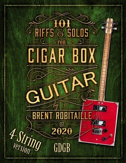 Front cover_101 Riffs And Solos For 4-string Cigar Box Guitar