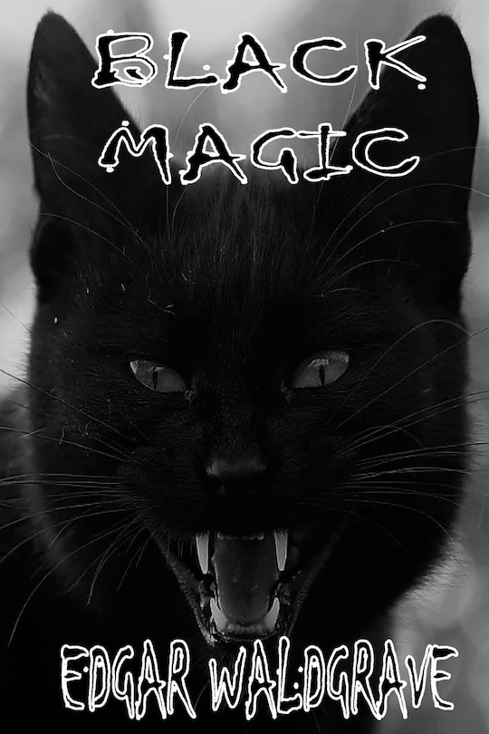 Front cover_Black Magic - The Witch Chronicles - Rise Of The Dark Witch High King - Book Two
