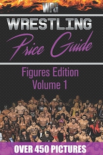 Front cover_Wrestling Price Guide Figures Edition Volume 1