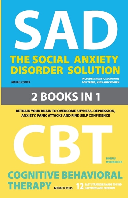 Front cover_The Social Anxiety Disorder Solution and Cognitive Behavioral Therapy