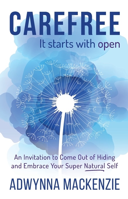 Front cover_Carefree, It Starts With Open