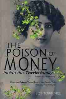 The Poison Of Money by Joe Torrence