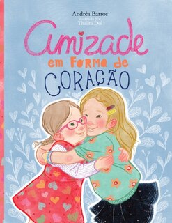 Front cover_Amizade Em Forma De Cora&ccedil;&atilde;o