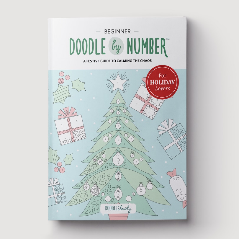 Doodle by Number for Holiday Lovers: A Festive Guide to Calming the Chaos