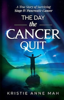 Front cover_The Day the Cancer Quit