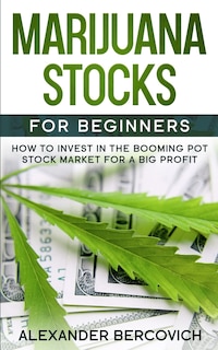 Front cover_Marijuana Stocks for Beginners