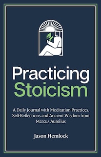 Front cover_Practicing Stoicism