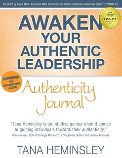 Front cover_Awaken Your Authentic Leadership - Authenticity Journal