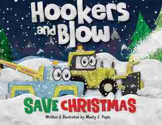 Hookers And Blow Save Christmas by Munty C Pepin