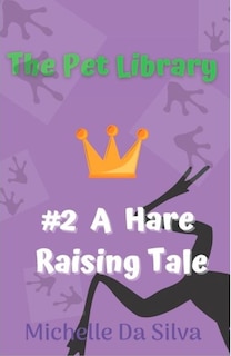 Couverture_The Pet Library: A Hare Raising Tale