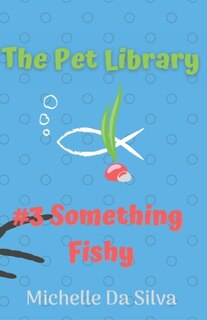 Couverture_The Pet Library: Something Fishy