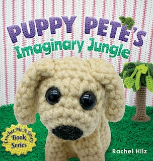 Front cover_Puppy Pete's Imaginary Jungle