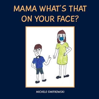 Front cover_Mama What's That On Your Face?