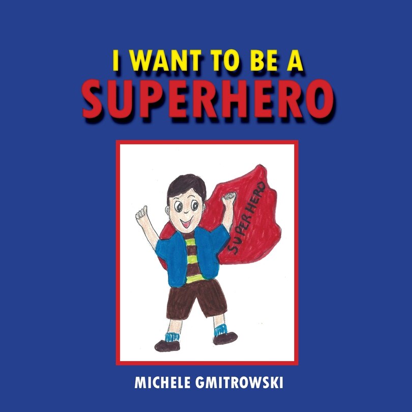 Couverture_I Want to Be a Superhero