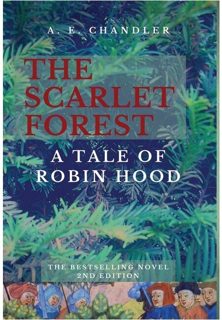 Front cover_The Scarlet Forest A Tale of Robin Hood 2nd ed.