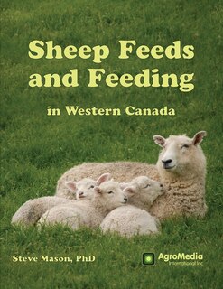 Front cover_Sheep Feeds and Feeding in Western Canada
