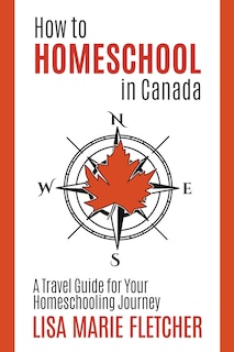 Front cover_How to Homeschool in Canada