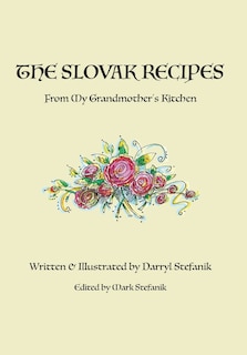 Front cover_The Slovak Recipes from My Grandmother's Kitchen