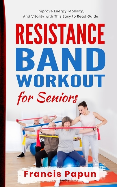 Front cover_Resistance Band Workout for Seniors