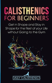Front cover_Calisthenics for Beginners