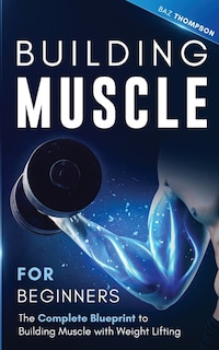 Couverture_Building Muscle For Beginners