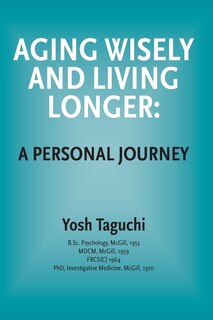Couverture_Aging Wisely and Living Longer - A Personal Journey