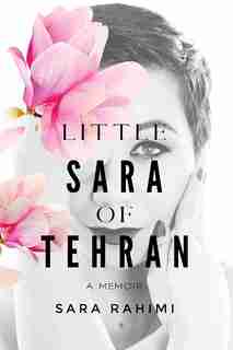 Little Sara Of Tehran by Sara Rahimi