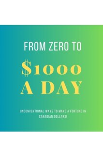 Couverture_From Zero To $1000 In A Day