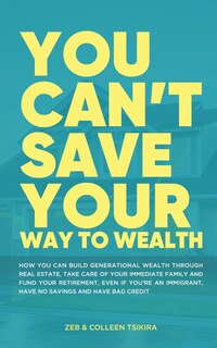 Front cover_You Can't Save Your Way to Wealth