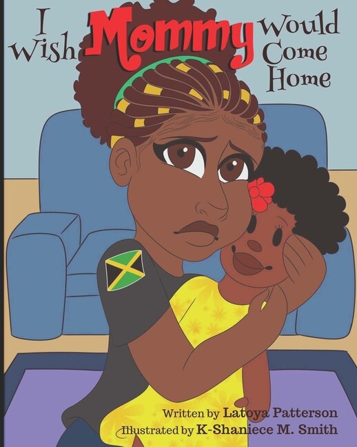 Front cover_I Wish Mommy Would Come Home