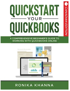 QuickStart Your QuickBooks: A Comprehensive Guide to Working with QuickBooks Online