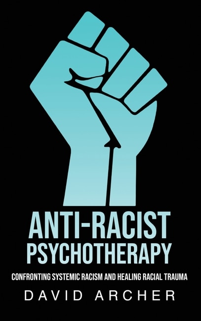 Front cover_Anti-Racist Psychotherapy