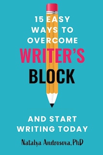 Couverture_15 Easy Ways to Overcome Writer's Block and Start Writing Today
