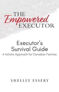Front cover_The Empowered Executor - Executor's Survival Guide