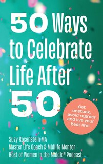 Couverture_50 Ways to Celebrate Life After 50
