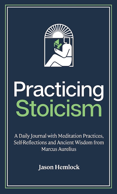 Front cover_Practicing Stoicism