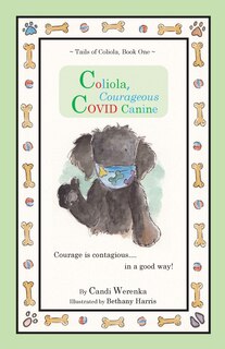 Front cover_Coliola, Courageous Covid Canine