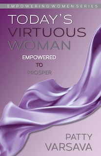 Couverture_Today's Virtuous Woman Empowered to Prosper