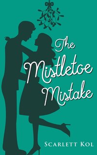 Front cover_The Mistletoe Mistake