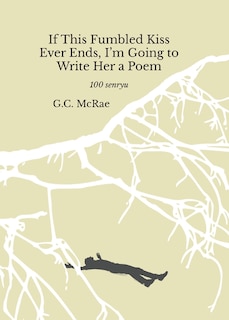 Front cover_If This Fumbled Kiss Ever Ends, I'm Going to Write Her a Poem