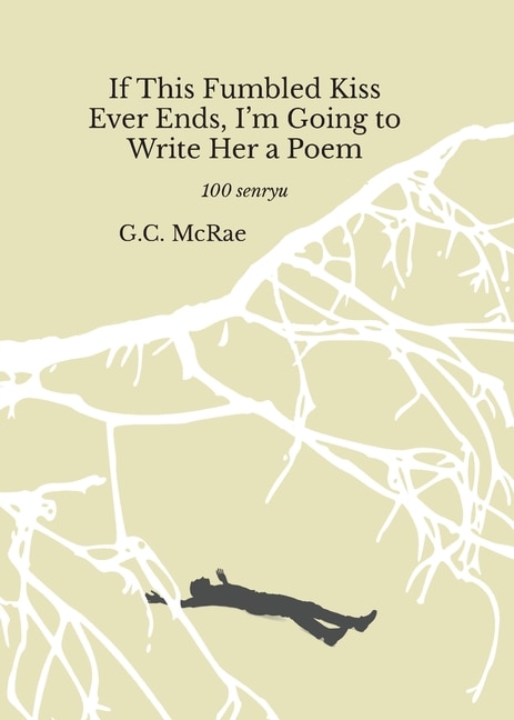 Front cover_If This Fumbled Kiss Ever Ends, I'm Going to Write Her a Poem