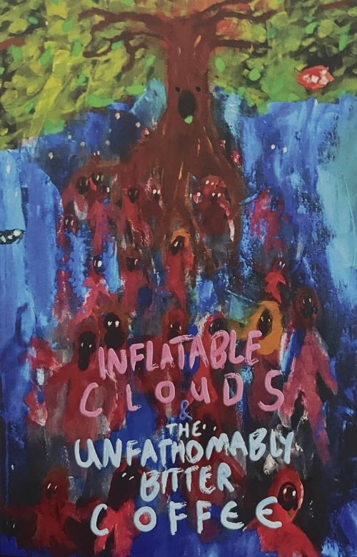 Couverture_Inflatable Clouds & The Unfathomably Bitter Coffee