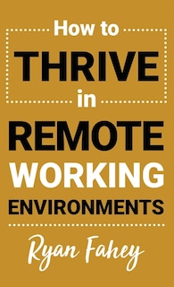 Couverture_How to Thrive in Remote Working Environments